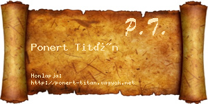 Ponert Titán névjegykártya